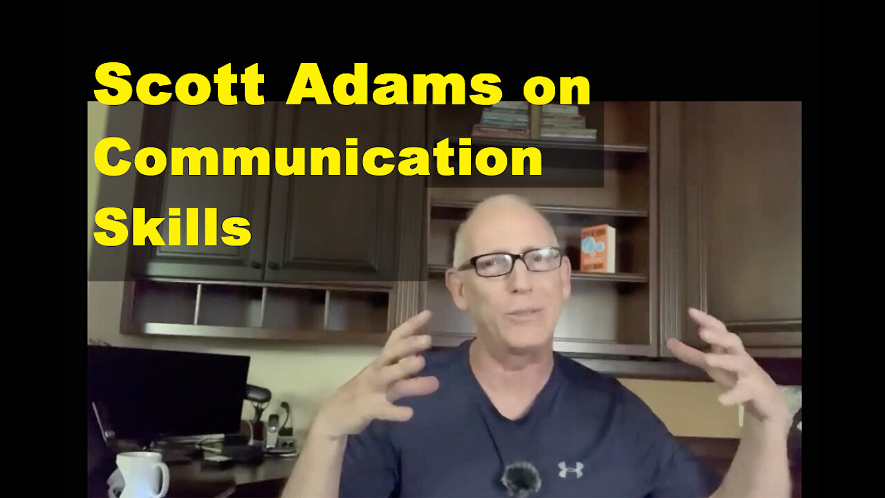 Scott Adams on Communication Skills