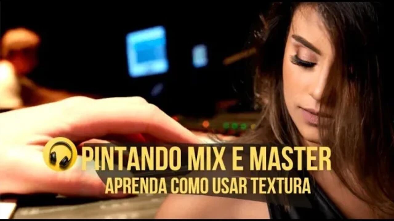 Pintando a Mix e a Master - Produção Musical