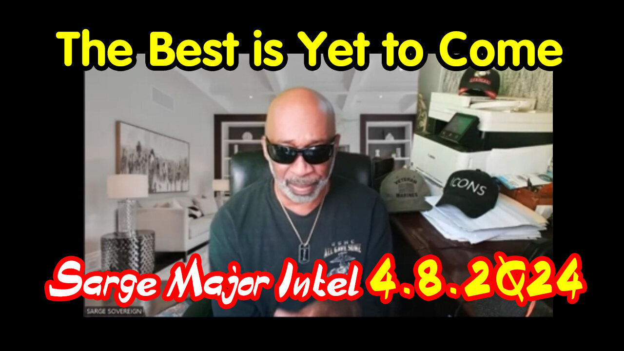 Sarge Major Intel - The Best Is Yet To Come - Update