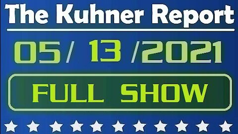 The Kuhner Report 05/13/2021 [FULL SHOW] Israel and the Right to Defend Yourself