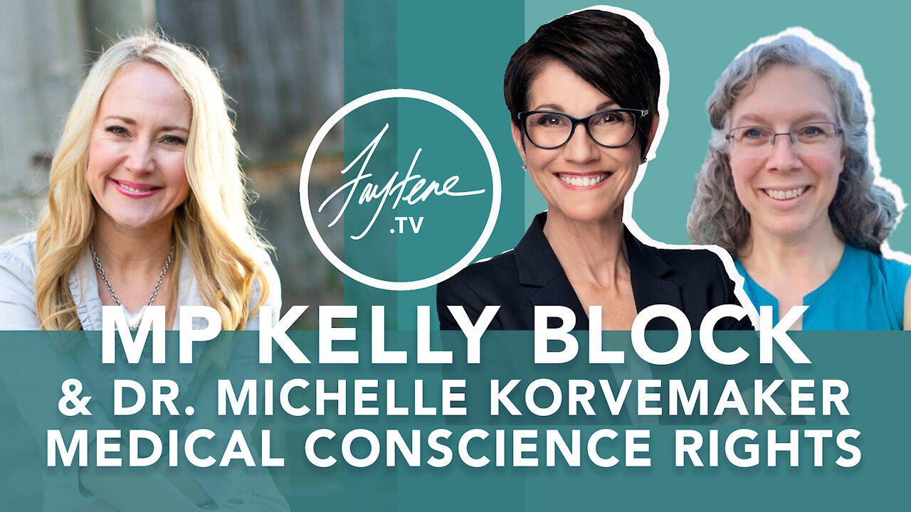 Medical Conscience Rights with MP Kelly Block & Dr. Michelle Korvemaker