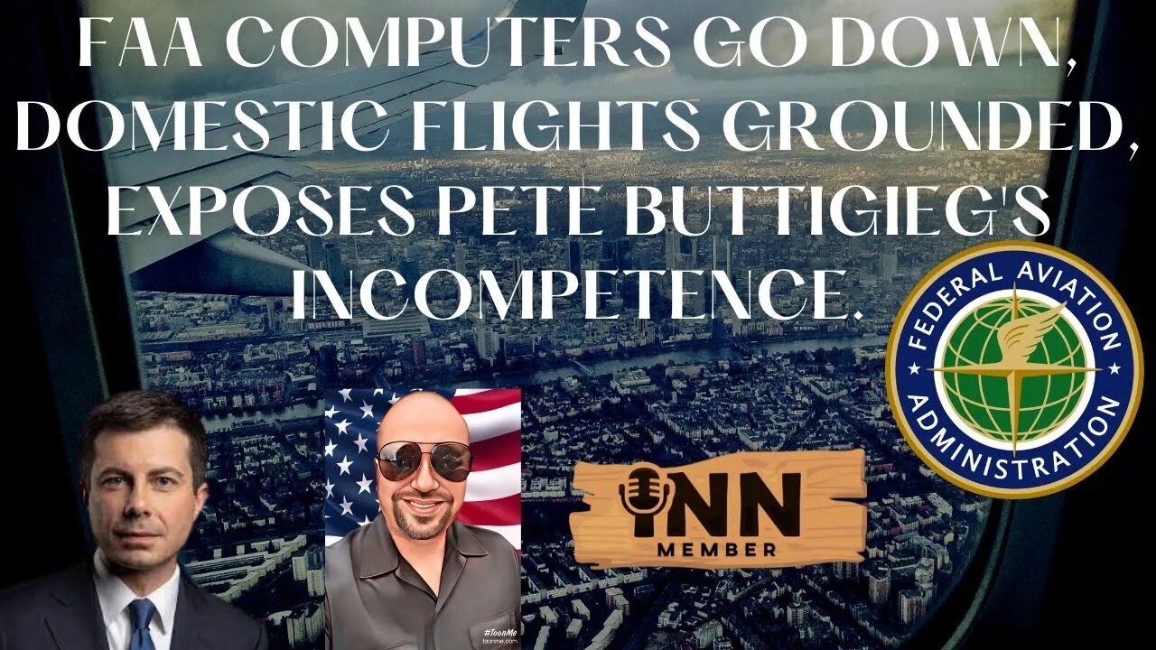 FAA Computers Go Down, Domestic Flights Grounded. Exposing Pete Buttigieg's incompetence. #FAAOutage