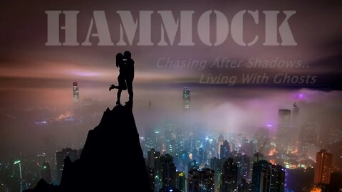 Hammock: Chasing Shadows... Living With Ghosts