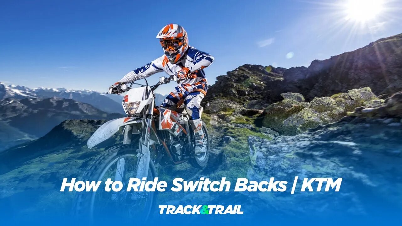 How to Ride Switch Backs | KTM