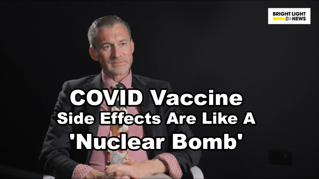 COVID Vaccine Side Effects Are Like a 'Nuclear Bomb' - US Pathologist