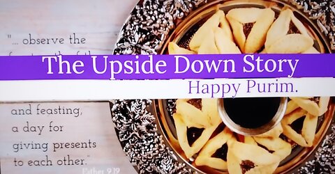 The Upside-Down Story... Happy Purim