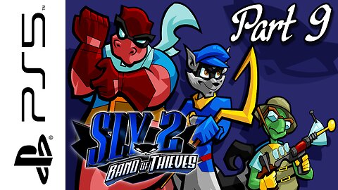 Let's Play Sly 2: Band of Thieves - PART 9 - HEAVILY GUARDED