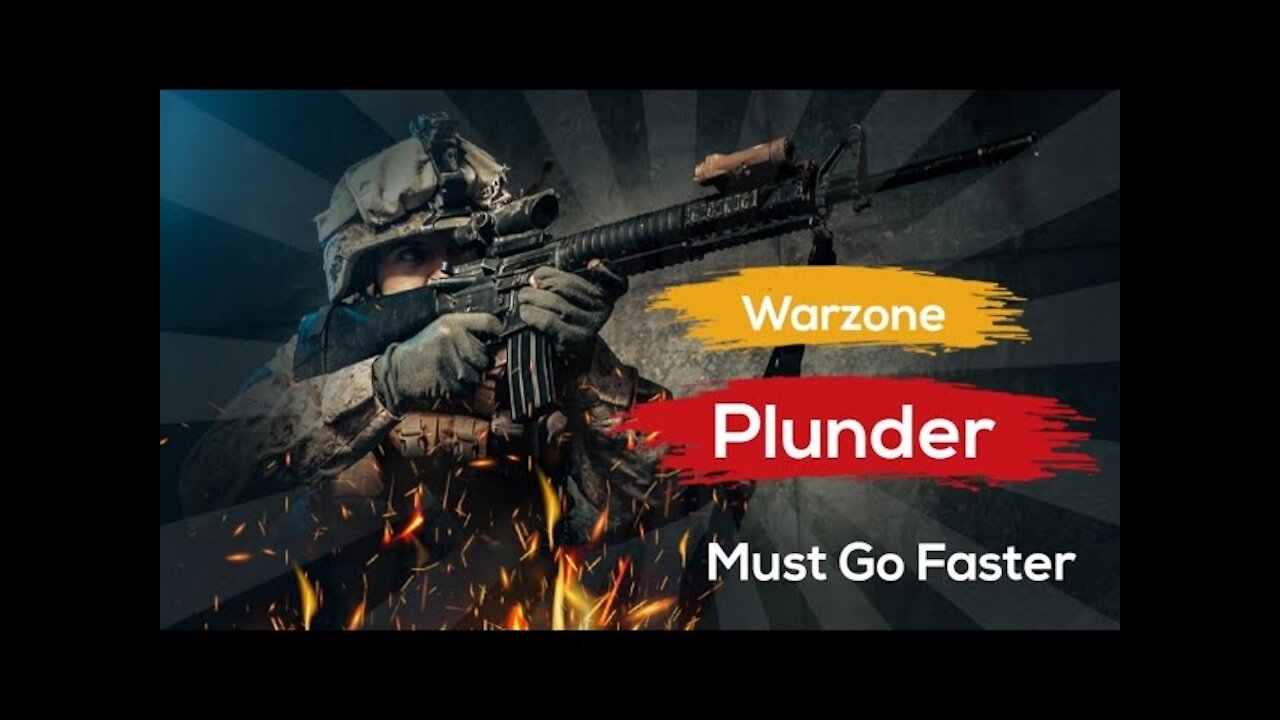 Must Go Faster - Warzone Plunder