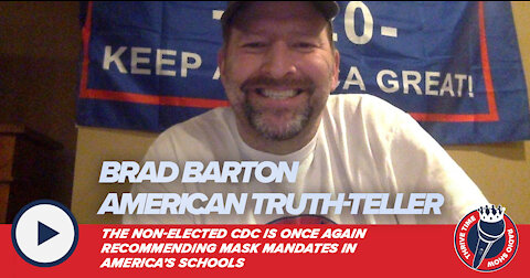 Brad Barton | The Non-Elected CDC Is Again Recommending Mask Mandates in America