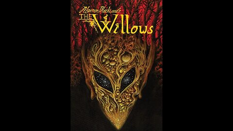 The Willows by Algernon Blackwood - Audiobook