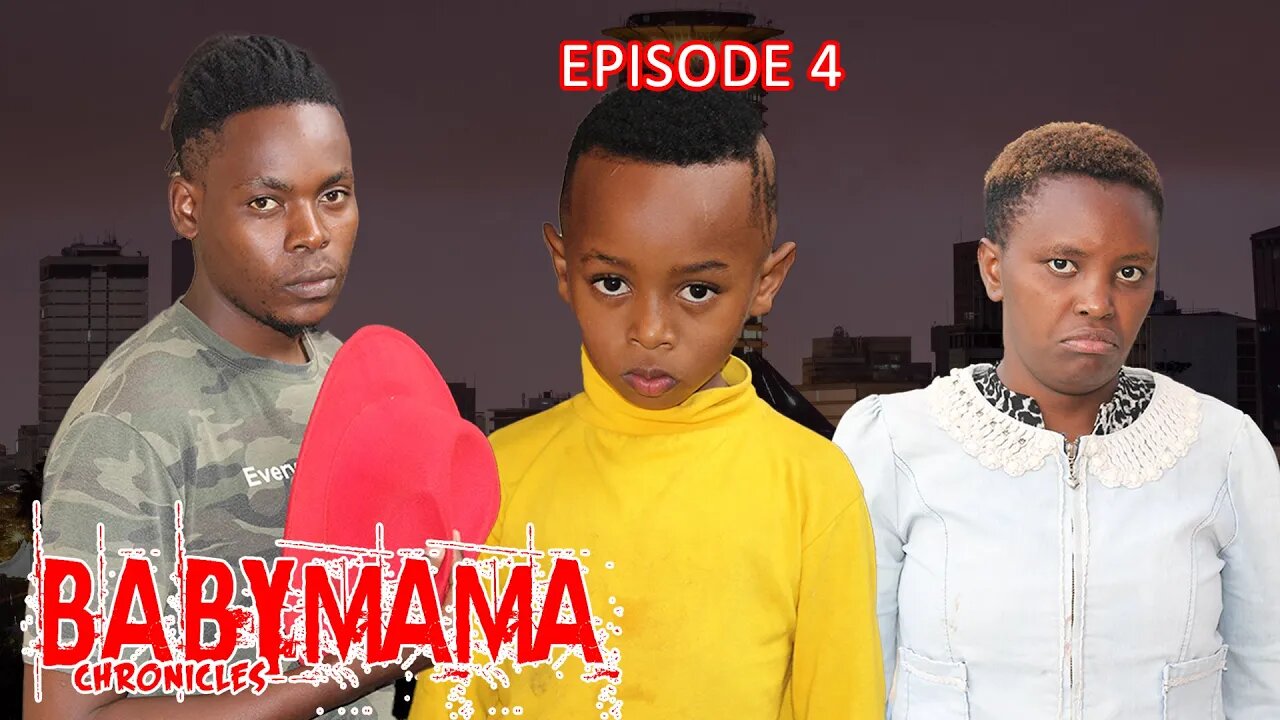 BABY MAMA CHRONICLES EP4 {Sugardaddy}