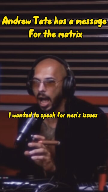 Andrew Tate has a message for the matrix