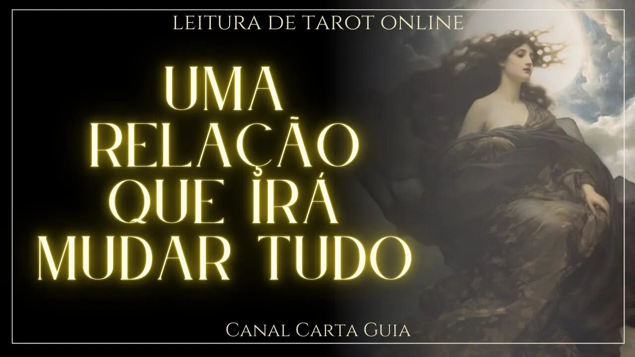 ✨ ESSE RELACIONAMENTO PODERÁ MUDAR SUA VIDA! ✨ LEITURA ONLINE DE TAROT