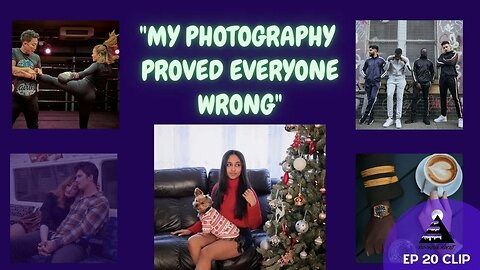 "I Proved People Wrong With My Photography"