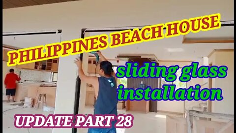 Philippines Beach House Update Part 28🤩 Sliding door installation