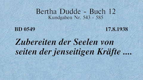 BD 0549 - ZUBEREITEN DER SEELEN VON SEITEN DER JENSEITIGEN KRÄFTE ....