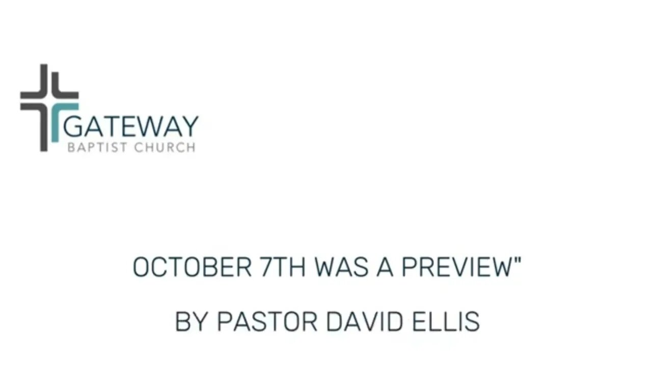 "October 7th Was A Preview" By Pastor David Ellis