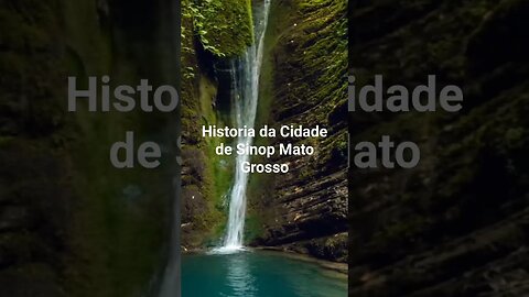 Historia da Cidade de Sinop Mato Grosso