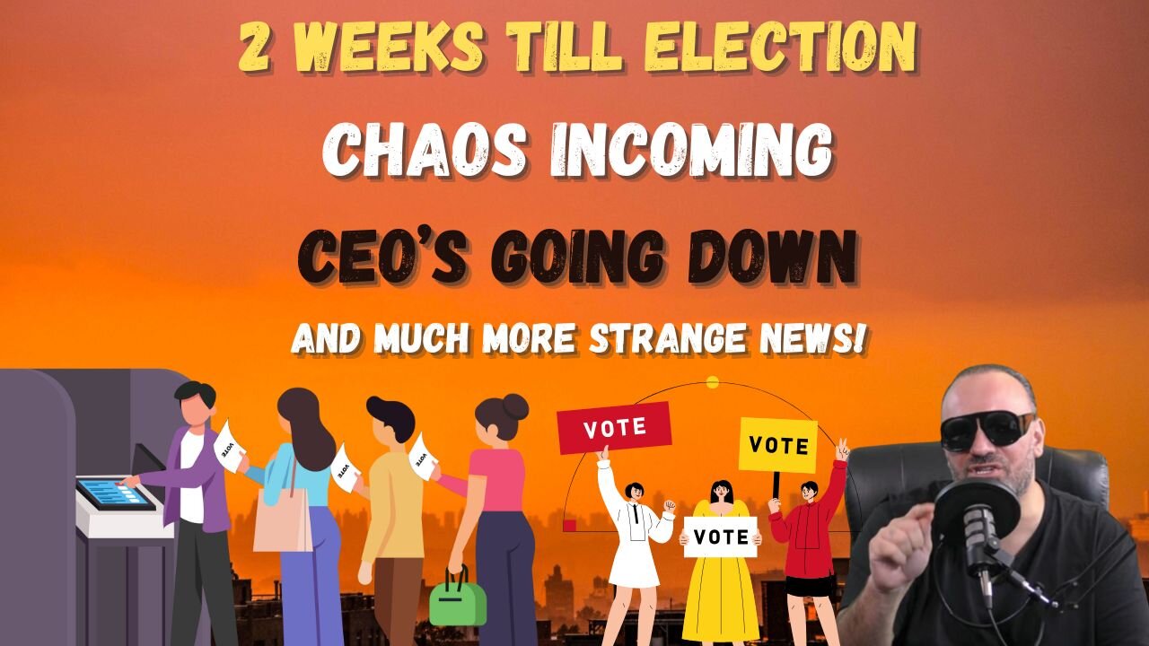 2 Weeks Till The Election and Chaos...