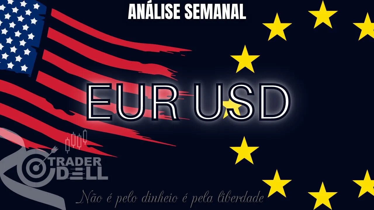 EUR USD - ANÁLISE SEMANAL E DAY TRADE / FOREX