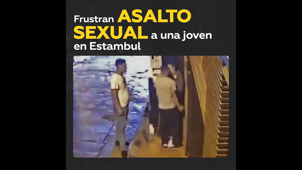 Salvan a una joven de un asalto sexual en una calle de Estambul