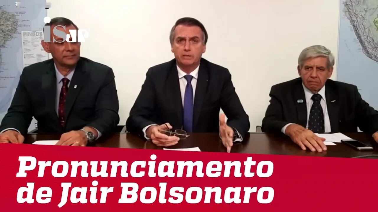 A íntegra do pronunciamento de Jair Bolsonaro – 07/03