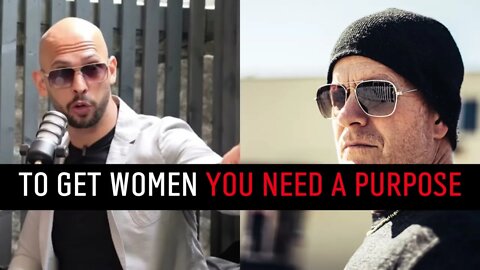 Andrew Tate - To Get Women You Need A Purpose