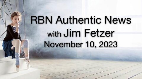 RBN Authentic News (10 November 2023)