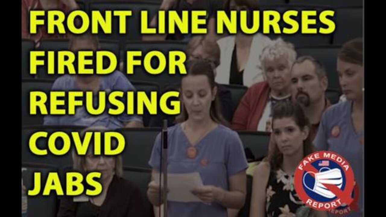 Front Line Nurses Fired For Refusing COVID Jabs