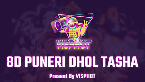 8D PUNERI DHOL TASHA | Official VISPHOT | #visphot