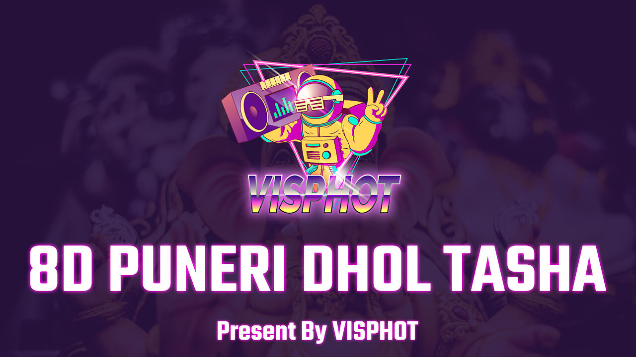 8D PUNERI DHOL TASHA | Official VISPHOT | #visphot