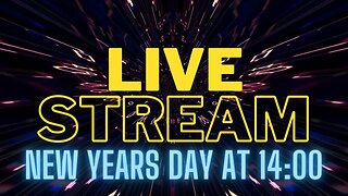 New Years Day Live Stream 2023 - 14:00 - UK Time (GMT)