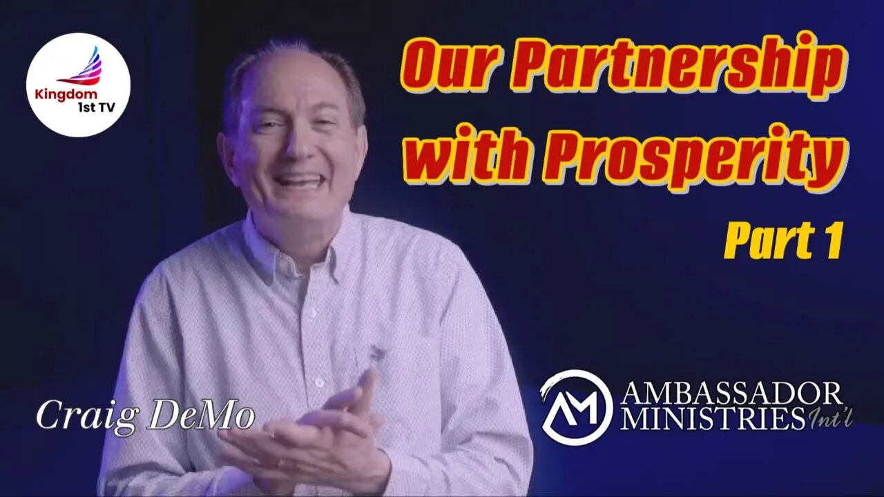 Our Partnership With Prosperity, Part 1 (The Ambassador with Craig DeMo)