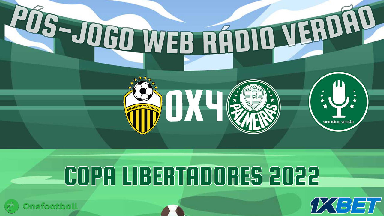 🎤 PÓS-JOGO DEPORTIVO TÁCHIRA 0X4 PALMEIRAS | COPA LIBERTADORES 2022 | WEB RÁDIO VERDÃO