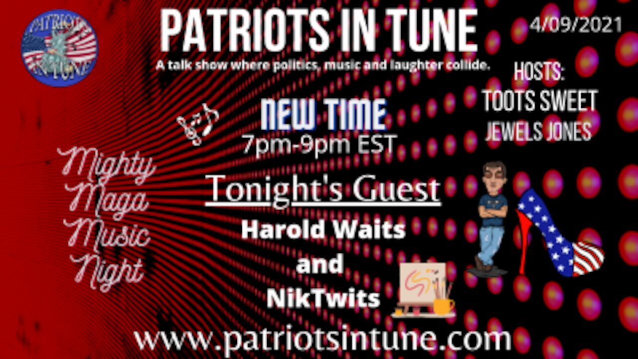 PATRIOTS IN TUNE show #342: NIKTWIT & HAROLD WAITS 4-9-2021