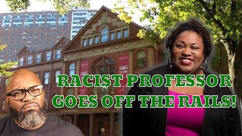 Racist Gender Studies Professor Rages Against White People Claiming They Are Villains