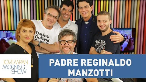 Padre Reginaldo Manzotti - Morning Show - 23/02/18