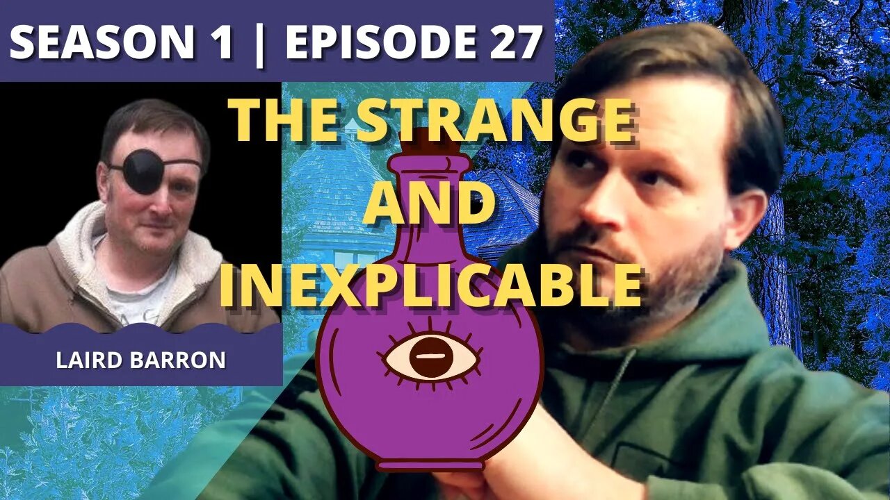 Through a Glass Darkly: Episode 27: Laird Barron (The Strange and Inexplicable)