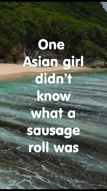 Funny short joke. One Asian girl asked me