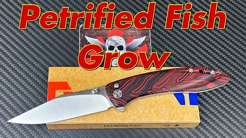 Petrified Fish PFE08 “Grow” button lock flipper !