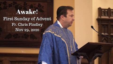 Fr Chris Findley Sermon - Awake!