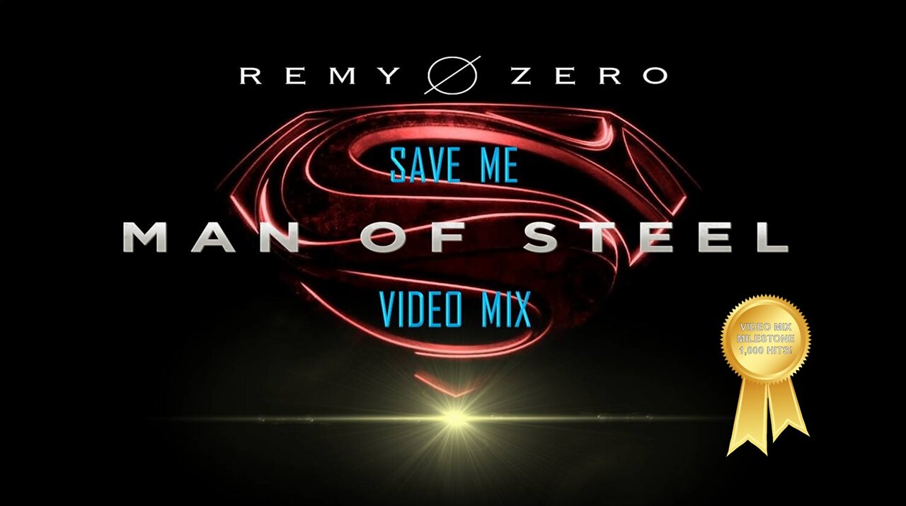 Remy Zero- Save Me (Man of Steel Video Mix)