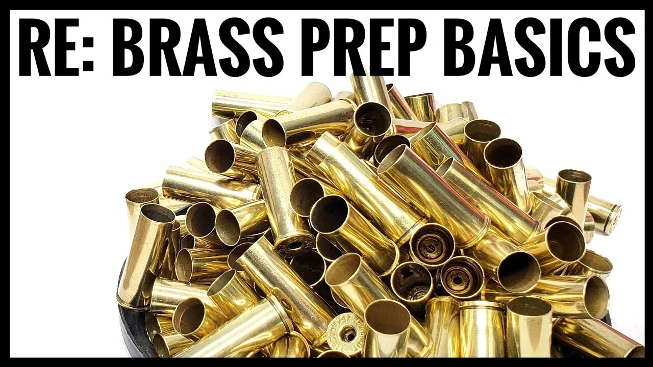 RE: Brass Prep Basics