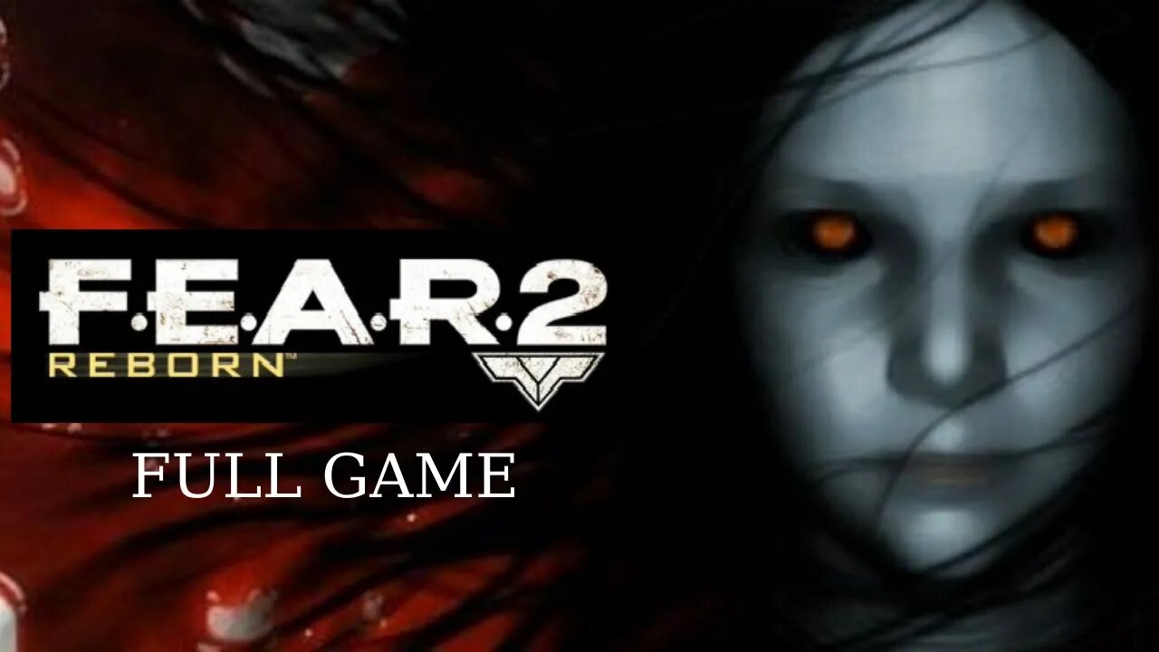 FEAR 2 REBORN Full Game Gameplay Walkthrough Playthrough - No Commentary(HD 60 FPS)