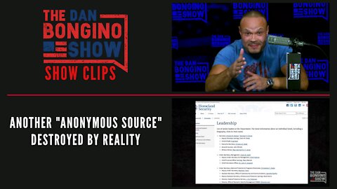 Another "Anonymous Source" Destroyed By Reality - Dan Bongino Show Clips