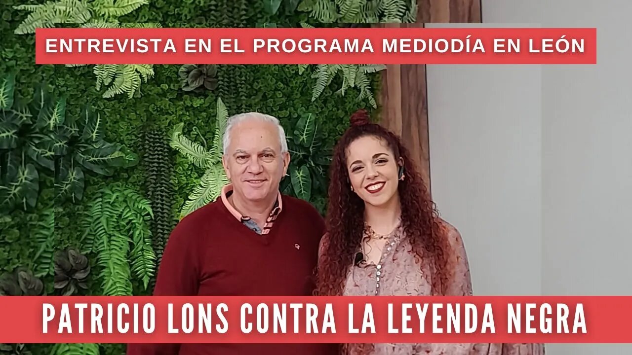 Patricio Lons contra la Leyenda negra / Entrevista en "Mediodía de León"