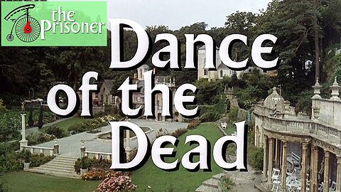 The Prisoner - Dance Of The Dead - Episode 8