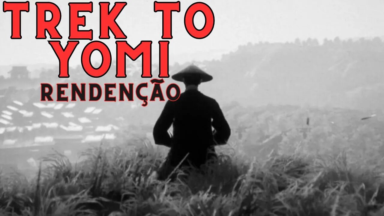 Trek To Yomi - Rendenção #004