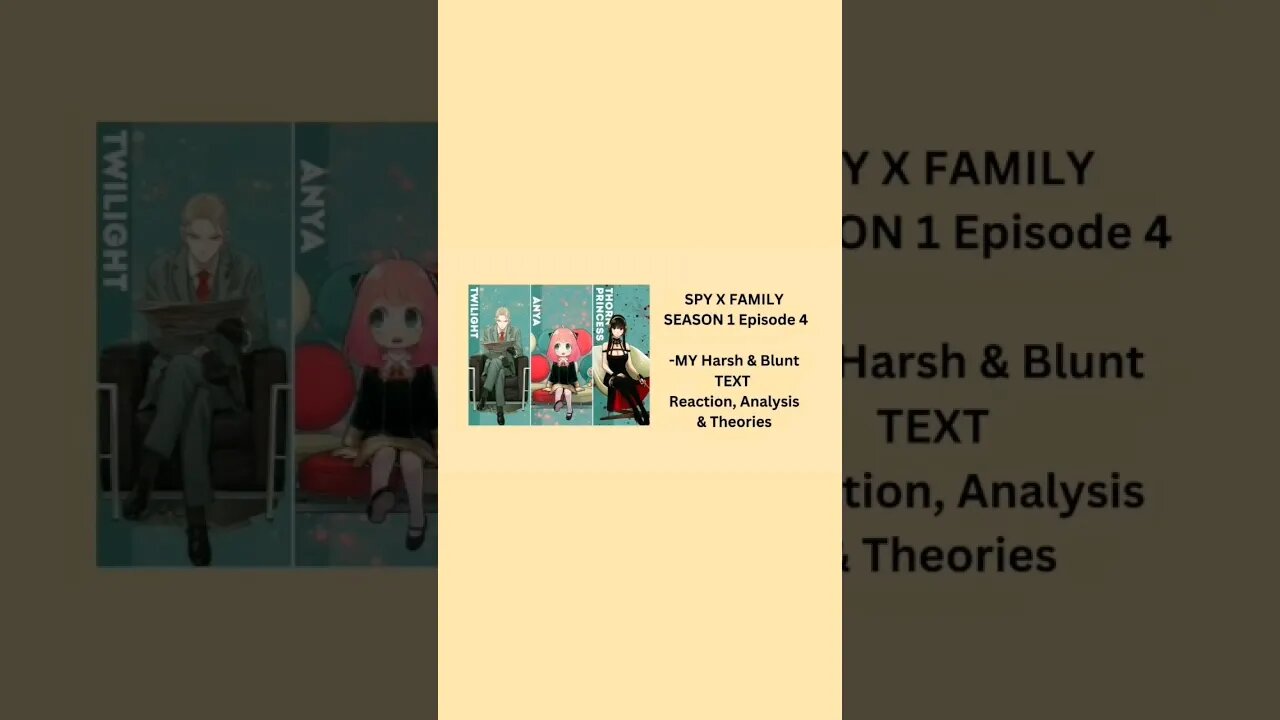 SPY X FAMILY - SEASON 1 Episode 4 - MY Harsh & Blunt TEXT reaction short