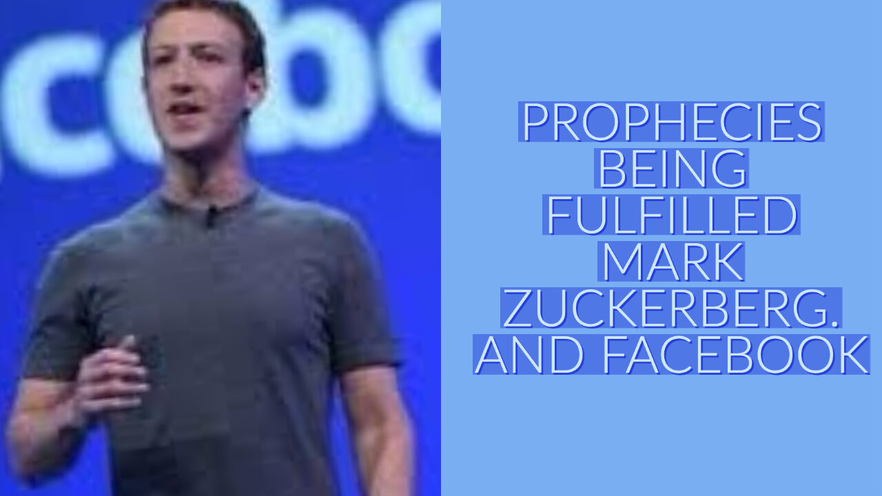 PROPHECY BEING FULFILLED MARK ZUCKERBERG AND FACEBOOK